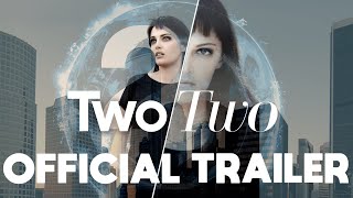 TwoTwo-官方预告片HD（2023）|科幻惊悚片