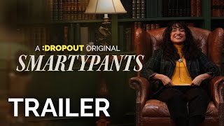 Smartypants预告片〔Dropout Exclusive〕