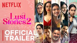 《欲望故事2》|官方预告片| Netflix印度