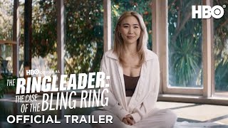 The Ringleader:The Case of The Bling Ring |官方预告片| HBO
