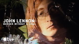 约翰·列侬：未经审判的谋杀案——官方预告片|苹果电视台+